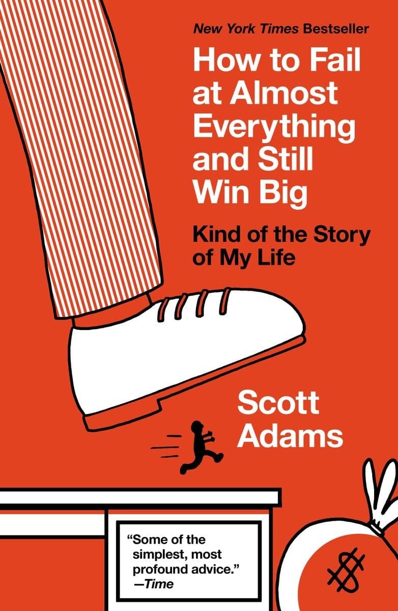 book cover of How To Fail At Almost Everything and Still Win Big